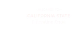 Aligned to California State Code