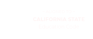 Aligned to California State Code